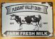 Pleasant Valley Diary farm fresh milk....Tin Sign-est 1907 30cm x 20cm