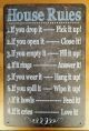 House Rules.....Tin Sign-If you.....30cm x 20cm
